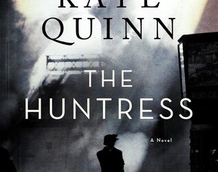Kate Quinn’s THE HUNTRESS releases today!!!!